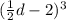 ( \frac{1}{2}d - 2) ^{3} 