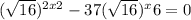 ( \sqrt{16} )^{2x + 2} - 37( \sqrt{16} )^{x} + 6 = 0