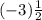 ( - 3) \frac{1}{2} 