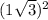 (1+\sqrt{3})^{2}