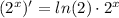 (2^x)' = ln(2) \cdot 2^x