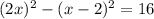 (2 + {x})^{2} - (x - {2})^{2} = 16