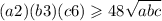 (a + 2)(b + 3)(c + 6) \geqslant 48 \sqrt{abc} 