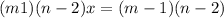 (m+1)(n-2)x=(m-1)(n-2)