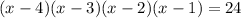 (x - 4)(x-3)(x-2)(x-1) = 24