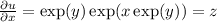 \frac{\partial u}{\partial x}= \exp(y)\exp(x\exp(y))=z