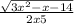 \frac{\sqrt{3x^{2} -x -14} }{2x+5}