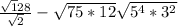 \frac{\sqrt128}{\sqrt2}-\sqrt{75*12}+\sqrt{5^{4} *3^{2} }