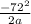 \frac{-72^{2}}{2a}