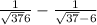 \frac{1}{\sqrt{37} + 6} - \frac{1}{\sqrt{37}-6 }