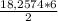 \frac{18,2574*6}{2}
