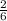 \frac{2}{6}