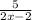 \frac{5}{2x-2}