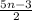 \frac{5n-3}{2}