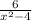 \frac{6}{x^2-4}