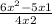 \frac{6x^{2}-5x+1 }{4x+2}