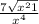 \frac{7\sqrt{x^{2} + 1} }{x^{4} }