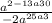 \frac{a^{2-13a+30} }{-2a^{2+5a+3} }