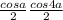 \frac{cos a}{2} +\frac{cos 4a}{2}