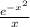 \frac{e^{-x^{2}}}{x}