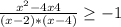 \frac{x^{2}-4x+4 }{(x-2)*(x-4)} \geq -1