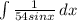 \int\limits {\frac{1}{5+4sinx} } \, dx