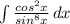 \int\limits {\frac{cos^{2}x }{sin^{8}x } } \, dx