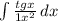 \int\limits {\frac{tgx}{1+x^{2} } } \, dx