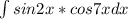 \int\limits sin2x*cos7x dx
