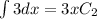 \int 3 dx = 3x + C_2