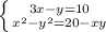 \left \{ {{3x-y=10} \atop {x^{2}-y^{2} =20-xy}} \right.