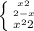 \left \{ {{x+2} \atop {2-x}}\atop {x^{2}+2 }}\right.