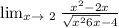 \lim_{x \to\ 2} \frac{x^{2}-2x }{\sqrt{x^{2} +6x } -4 }