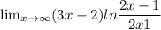 \lim_{x \to \infty} (3x-2)ln\dfrac{2x-1}{2x+1}
