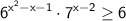 \sf\displaystyle 6^{x^2-x-1}\cdot 7^{x-2}\geq 6