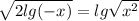 \sqrt{2lg(-x)}=lg\sqrt{x^{2} }