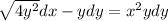 \sqrt{4+y^{2} } dx-ydy=x^{2} ydy