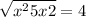 \sqrt{x^{2} +5x+2} = 4