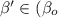  \beta' \in ( \beta_o ; \beta_i ) 