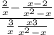  \frac{ \frac{2}{x} - \frac{x - 2}{ {x }^{2} - x} }{ \frac{3}{x} + \frac{x + 3}{ {x}^{2} - x } } 