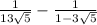  \frac{1}{1 + 3 \sqrt{5} } - \frac{1}{1 - 3 \sqrt{5} } 