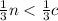  \frac{1}{3} n < \frac{1}{3} c
