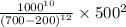  \frac{1000 {}^{10} }{(700 - 200) {}^{12} } \times 500 {}^{2} 