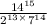  \frac{14 ^{15} }{2 ^{13 \times }7 ^{14} } 