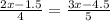  \frac{2x - 1.5}{4 } = \frac{3x - 4.5}{5} 