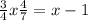  \frac{3}{4}x + \frac{4}{7} = x - 1