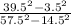  \frac{39. {5}^{2} - 3. {5}^{2} }{ 57.5 {}^{2} - 14. {5}^{2} } 