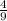 \frac{4}{9} 