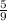  \frac{5}{9} 