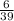  \frac{6}{39} 